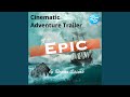 Cinematic Adventure Trailer Remaster (Remaster)