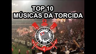 TOP 10  Músicas da Torcida do Corinthians [COM LETRA]
