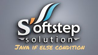 Mastering Java If Else Condition #Java #IfElse #ControlStatements #Softstep #SoftstepSolution