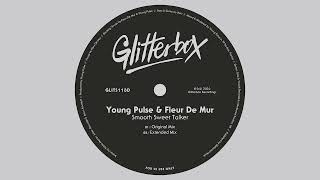 Young Pulse \u0026 Fleur De Mur - Smooth Sweet Talker (Extended Mix)