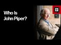 Who Is John Piper?