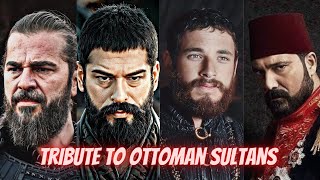 Tribute to the Ottoman Sultans