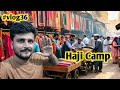 HAJI CAMP Mai sastay kaprhay | ep 4 Gulati #vlog