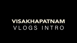 Visakhapatnam Vlogs Intro 2020 | Inside In India