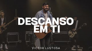 DESCANSO EM TI | VICTOR LUSTOSA