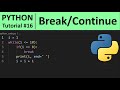 Python Tutorial #16 - Break and Continue keywords in Python Programming