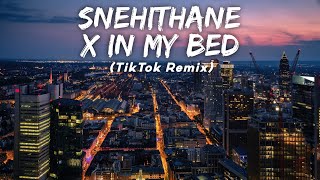 Snehithane X In my bed (TikTok Remix) LMH 🎧