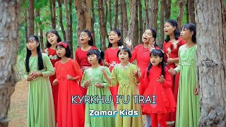 Kyrkhu I'U Trai - Zamar Kids ||  Music