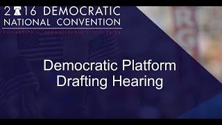 Democratic Platform Drafting Hearing -St. Louis - Day 1 PM section