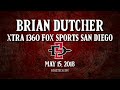 SDSU MEN'S HOOPS: BRIAN DUTCHER - XTRA 1360 FOX SPORTS SAN DIEGO - 5/15/18