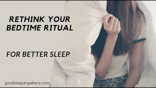 Rethinking Your Bedtime Ritual