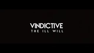 Vindictive : The ILL WILL | Narration Trailer | Prequel Sequence | Extended Cut