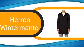 Herren Wintermantel Test ⩕ Kaufentscheidung und mehr