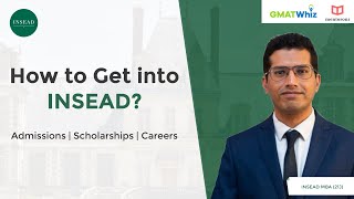 How to Get into INSEAD Business School | World's Best MBA | Admissions, Scholarships, Careers