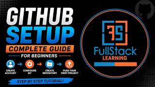GitHub Setup Complete Guide for Beginners | Connect GitHub & Push Your First Project