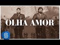 César Menotti e Fabiano - Olha Amor (DVD Memórias 2) [Vídeo Oficial]