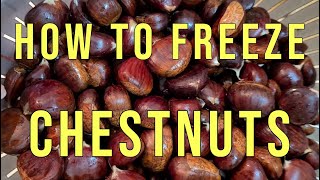 How to freeze chestnuts - The easiest way!