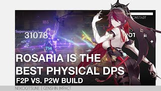 Is Rosaria the best Physical DPS? [F2P vs. P2W Build]