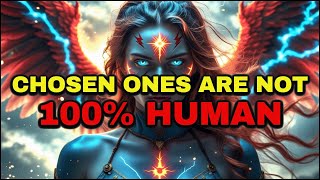 Chosen One: You Are Not 100% Human - The Mystery of Your Origin | Wisdom Guide