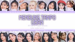 MENDUNG TANPO UDAN - JKT48 FT. HAPPY ASMARA (COLOR CODED LYRICS) (IND)