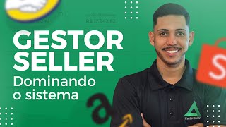 🔴 Gestor Seller - dominando o sistema