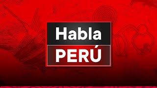 TV Perú Noticias EN VIVO: Habla Perú, sábado 23 de noviembre del 2024