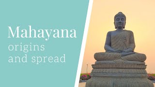 Mahayana Buddhism: Origins and History