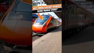 🚨 Why INDIAN RAILWAYS Decrease Speed of VANDE BHARAT Express Trains?