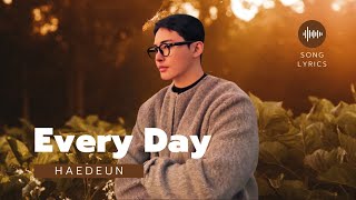 EVERYDAY LYRICS ( HAEDEUN )