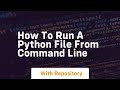 how to run a python file from command line
