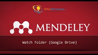 Tutorial Mendeley Bagian 10 - Watch Folder (Google Drive)