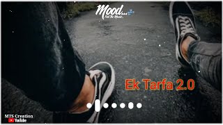 Ek Tarfa 2.0 | Darshan Raval | Mujhe Peene do WhatsApp Status  | MTS Creation