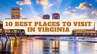 10 Best Places to Visit in Virginia -Travel N Food | Best Places to Visit in West Virginia #virginia
