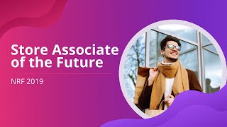 NRF 2019: Store Associate of the Future