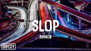 bbno$ - slop (Lyrics)