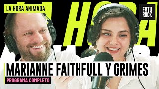 MARIANNE FAITHFULL Y GRIMES | PROGRAMA COMPLETO de LA HORA ANIMADA