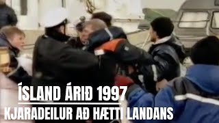 Ísland árið 1997 -  Kjaramál og slagsmál