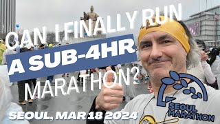 Seoul Marathon 2024!  Can I Run My First Sub 4 Hour Marathon AT AGE 50?!