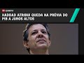 Haddad atribui queda na prévia do PIB a juros altos | CNN NOVO DIA