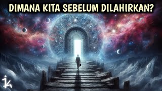 MENEMBUS ALAM RUH !! Dimana Manusia Sebelum Dilahirkan?