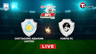 Live | Chittagong Abahani Limited vs Fortis FC | BPL 2023-24 | Round 9 | T Sports