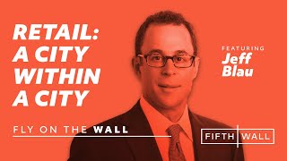 Fly on the Wall Ep. 16: Jeff Blau, Related Companies + Brendan Wallace, Fifth Wall