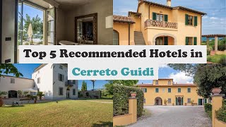 Top 5 Recommended Hotels In Cerreto Guidi | Luxury Hotels In Cerreto Guidi