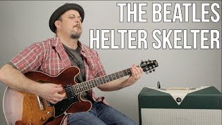 The Beatles Helter Skelter Guitar Lesson + Tutorial