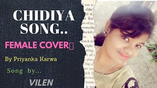 Vilen - Chidiya | Female Cover | Priyanka Karwa