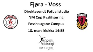 Fjøra - Voss (fotballstudio) 18. mars 2023