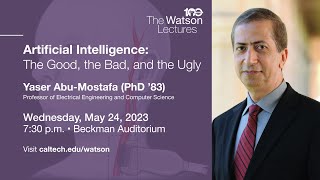 Watson Lecture Promo – May 24, 2023: Yaser Abu-Mostafa