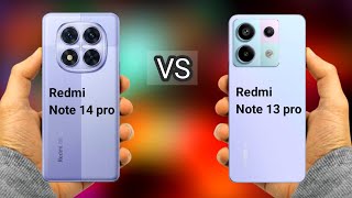 Redmi Note 14 Pro Vs Redmi Note 13 Pro || Should you Upgrade ??