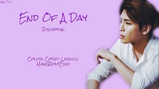 JongHyun - (하루의 끝) End Of A Day {Han|Rom|Eng Lyrics}