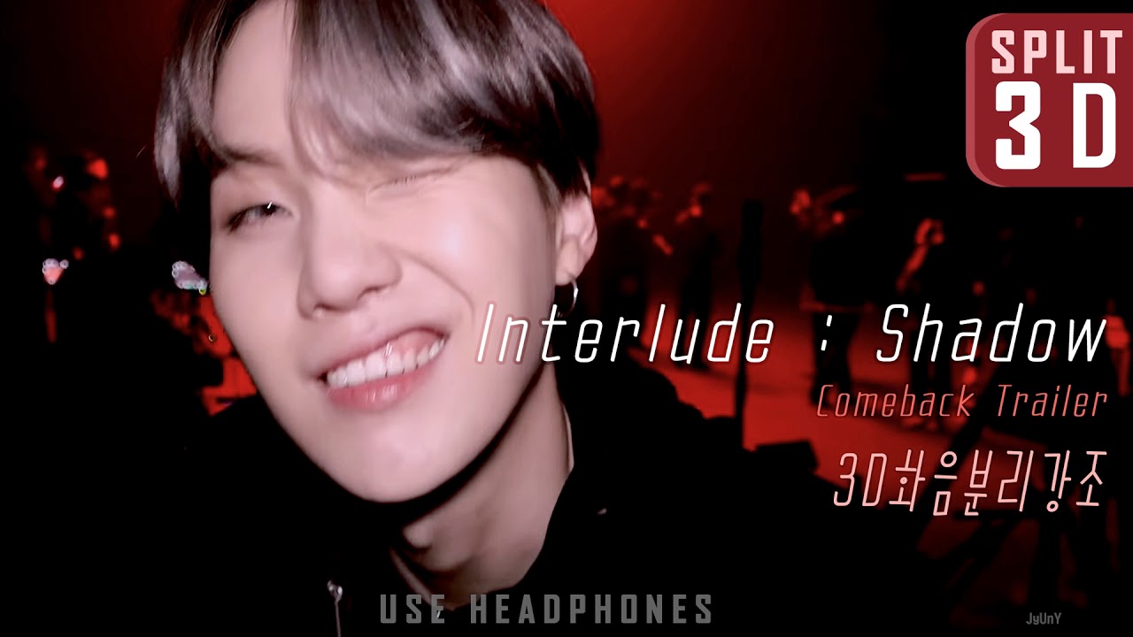 Suga Bts Interlude Shadow 3d 화음분리강조 Map Of The Soul 7 Comeback